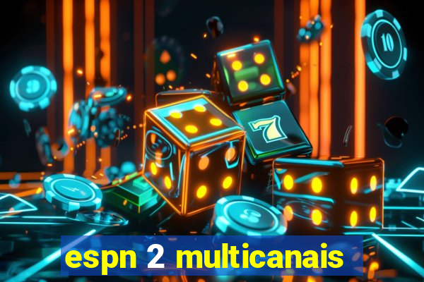 espn 2 multicanais